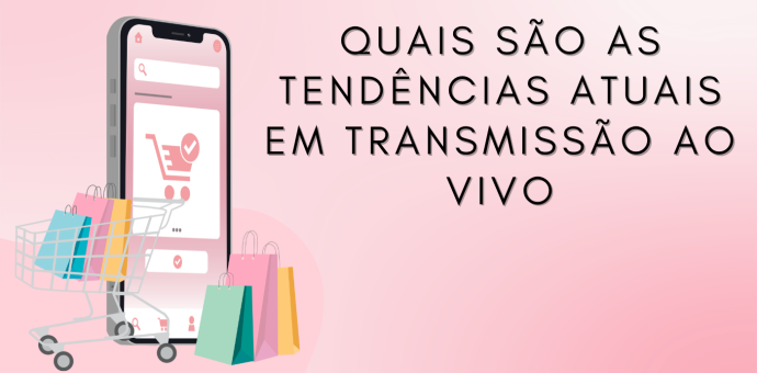 Tendências em live streaming