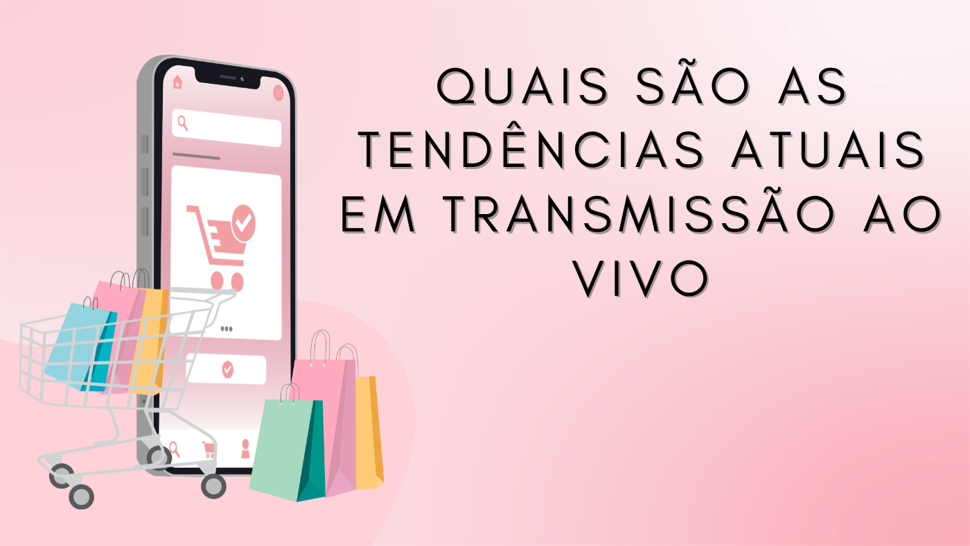 Tendências em live streaming